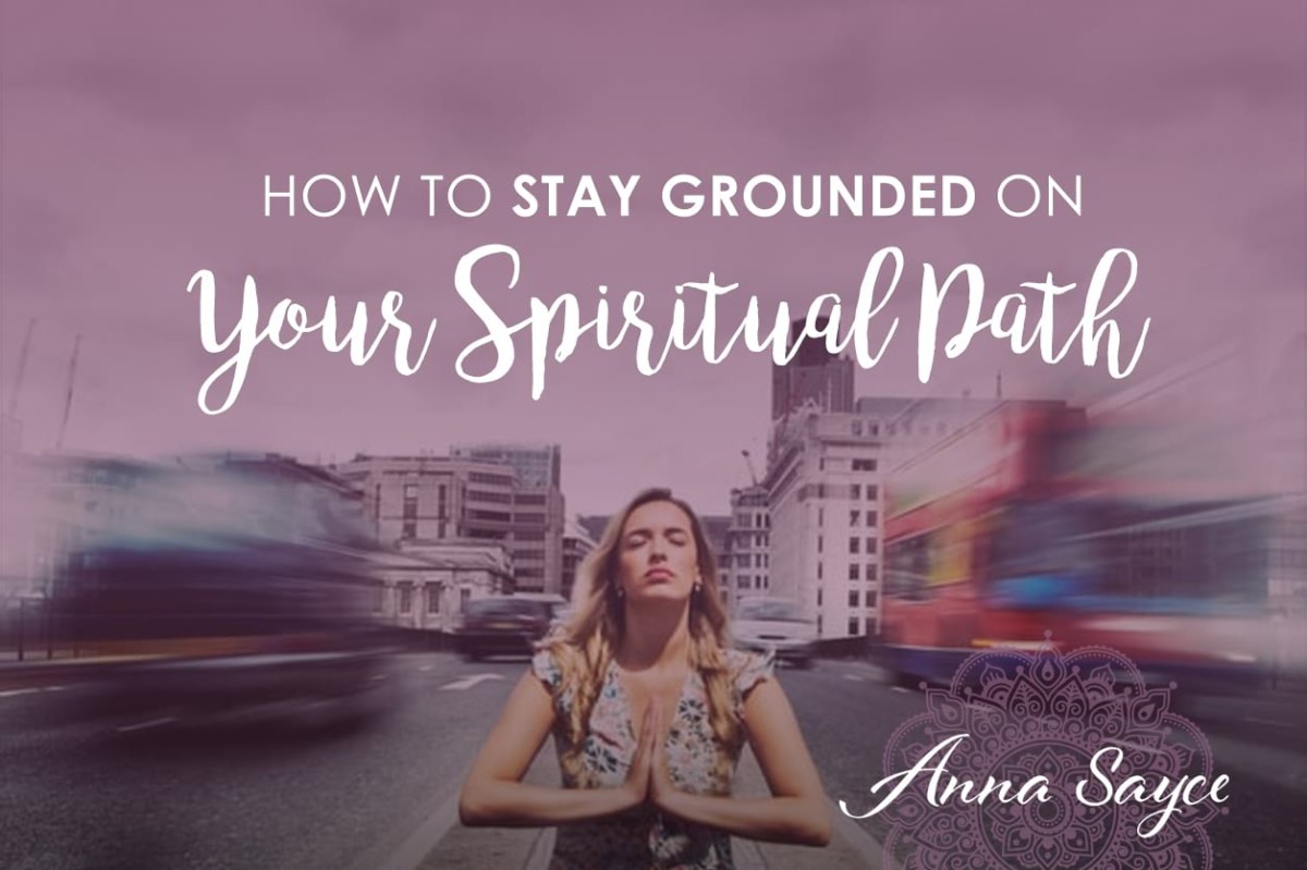 How To Stay Grounded On Your Spiritual Path How To Stay Grounded On Your Spiritual Path Jpg