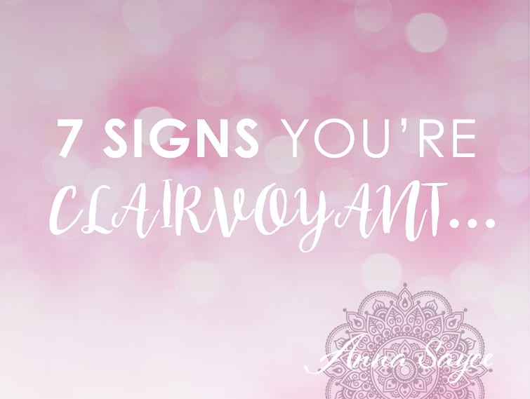 7 Signs You’re Clairvoyant