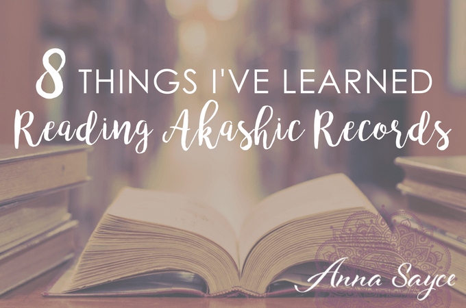 8 Things I’ve Learned Through Reading The Akashic Records