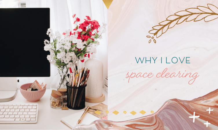 Why I Love Space Clearing (Ghost Stories Included)