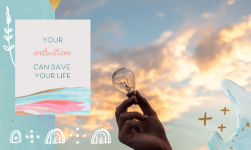 Your intuition can save your life (or stop your house burning down!)