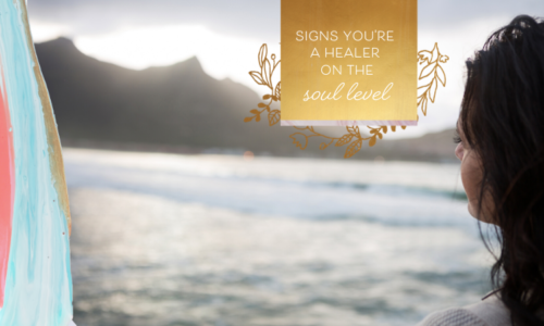 10 Signs that you’re a healer on the soul level
