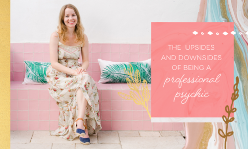 The Upsides and Downsides of Being a Professional Intuitive